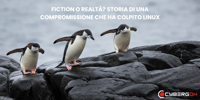 Fiction o realtà? Storia di una compromissione che ha colpito Linux